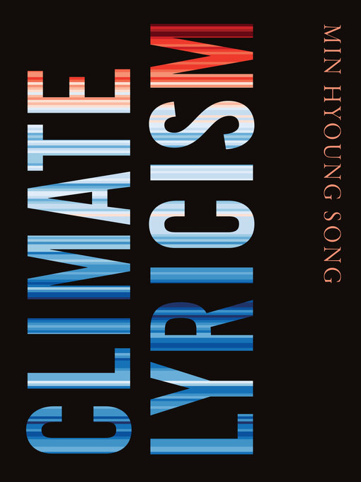 Title details for Climate Lyricism by Min Hyoung Song - Available